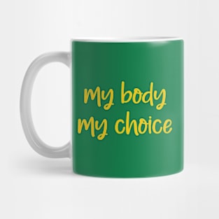 My body, my rights Mug